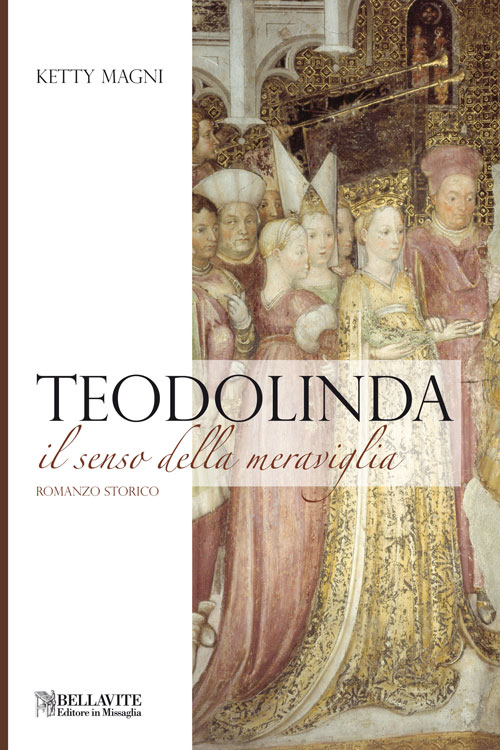 Teodolinda - Il senso della meraviglia